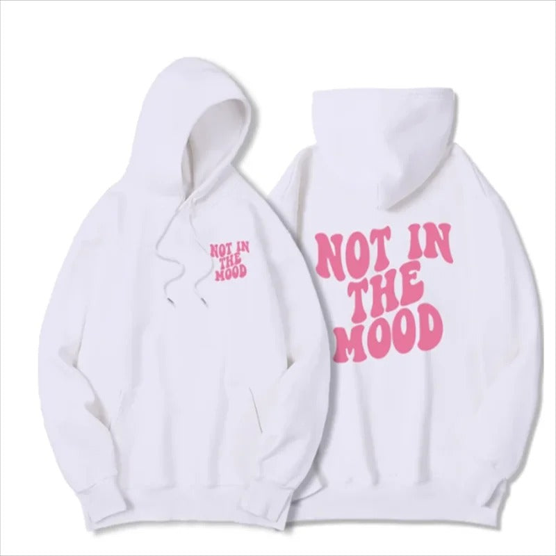 Not In The Mood Printed Hoodie